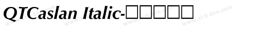 QTCaslan Italic字体转换